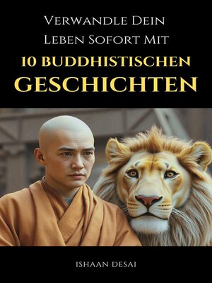 cover image of Verwandle Dein Leben Sofort Mit 10 Buddhistischen Geschichten